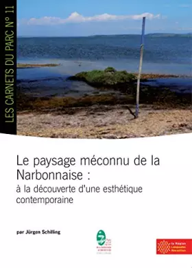 Couverture du produit · Le paysage méconnu de la Narbonnaise: à la découverte d'une esthétique contemporaine
