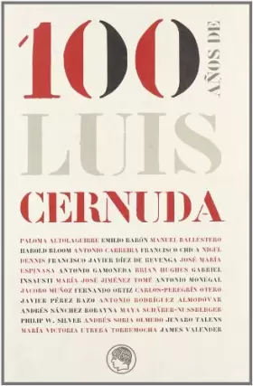 Couverture du produit · 100 años de Luis Cernuda : Actas del Simposio Internacional celebrado en Madrid y Sevilla en mayo de 2002