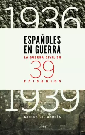 Couverture du produit · Españoles en guerra: La guerra civil en 39 episodios