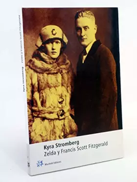 Couverture du produit · Zelda y Francis Scott Fitzgerald