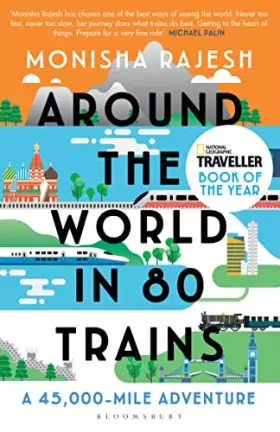 Couverture du produit · Around the World in 80 Trains: A 45,000-Mile Adventure