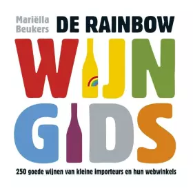 Couverture du produit · rainbow wijngids: 250 goede wijnen van kleine importeurs
