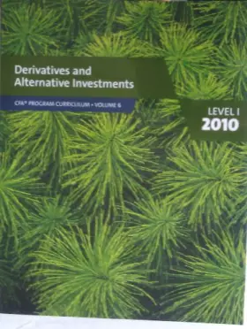 Couverture du produit · CFA Level I 2010 Curriculum Books Volume 6 DERIVATIVES