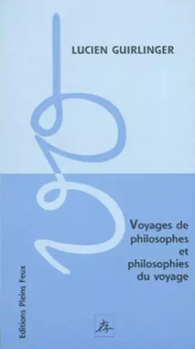 Couverture du produit · Voyages des philosophes et philosophies du voyage