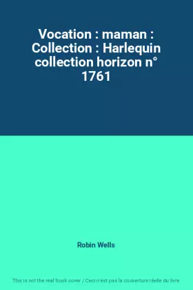 Couverture du produit · Vocation : maman : Collection : Harlequin collection horizon n° 1761