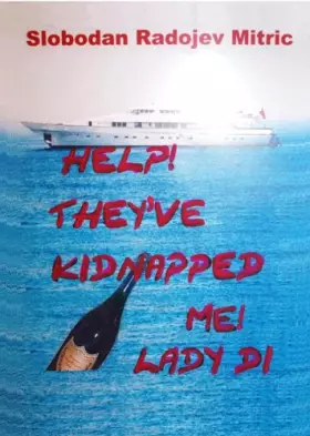 Couverture du produit · Help! They've Kidnapped Me! Lady Di: a Modern Fairytale
