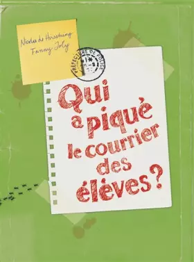 Couverture du produit · Qui a piqué le courrier des élèves ?