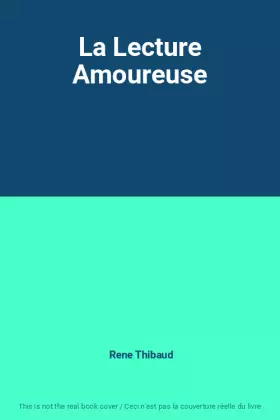 Couverture du produit · La Lecture Amoureuse