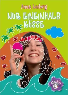Couverture du produit · Nur eineinhalb Küsse. dtv girl