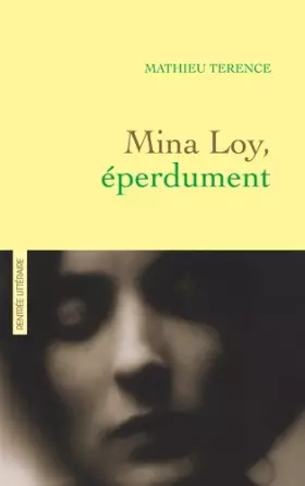 Couverture du produit · Mina Loy, éperdument: récit littéraire