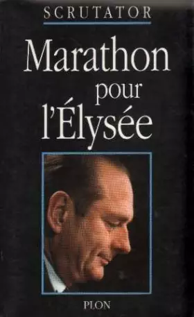 Couverture du produit · Marathon pour l'Elysée : 1er janvier-7 mai 1995