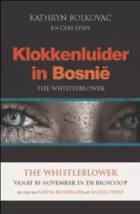 Couverture du produit · Klokkenluider in Bosnië: vrouwenhandel en machtsmisbruik bij de VN