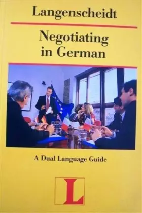 Couverture du produit · Negotiating in German a Dual Language Guide