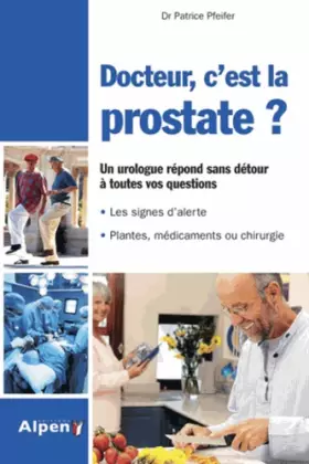 Couverture du produit · Docteur, c'est la prostate ?