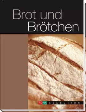 Couverture du produit · Brot und Brötchen selber backen: Mit Rezepten für den Brotbackautomaten