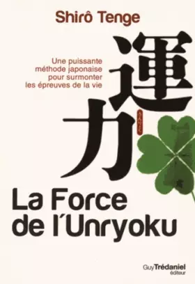 Couverture du produit · La force de l'Unryoku : Une puissante méthode japonaise pour surmonter les épreuves de la vie
