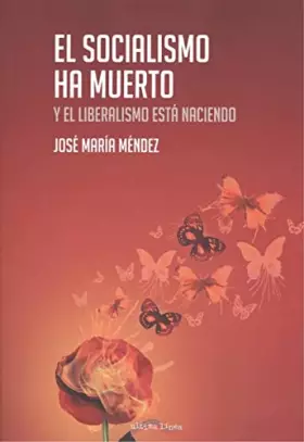 Couverture du produit · El socialismo ha muerto y el liberalismo está naciendo