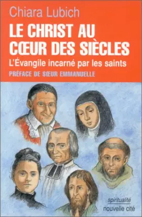 Couverture du produit · Le Christ au coeur des siècles : L'Évangile incarné par les saints