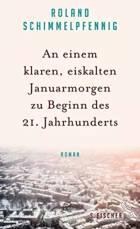 Couverture du produit · An einem klaren, eiskalten Januarmorgen zu Beginn des 21. Jahrhunderts