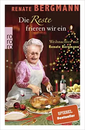 Couverture du produit · Die Reste frieren wir ein: Weihnachten mit Renate Bergmann