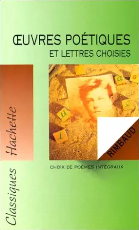 Couverture du produit · Oeuvres poétiques et lettres choisies, d'Arthur Rimbaud