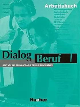 Couverture du produit · Dialog Beruf: Arbeitsbuch 1