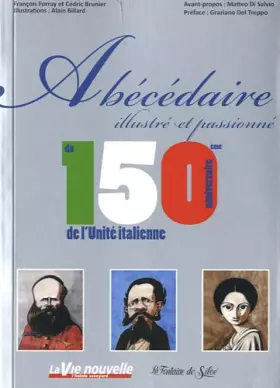 Couverture du produit · Abécédaire illustré et passionné du 150e anniversaire de lUnité italienne