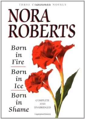 Couverture du produit · Born in Fire Born in Ice Born in Shame: Three Complete Novels