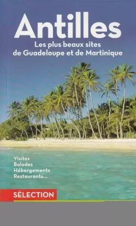 Couverture du produit · Antilles: Les plus beaux sites de Guadeloupe et de Martinique