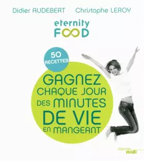 Couverture du produit · 50 recettes pour gagner chaque jour des minutes de vie