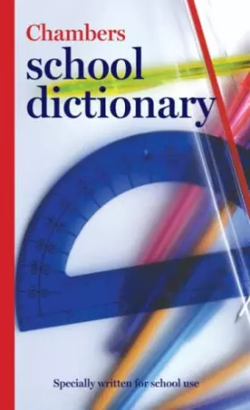 Couverture du produit · Chambers School Dictionary