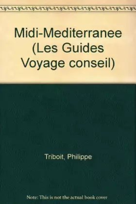 Couverture du produit · Midi-Méditerranée (Les Guides Voyage conseil)