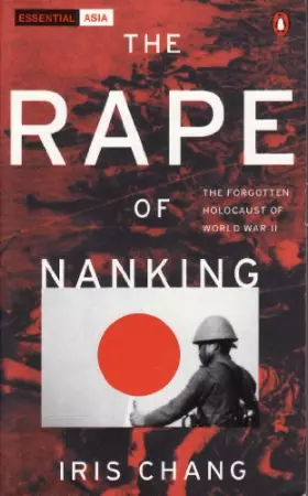 Couverture du produit · The Rape of Nanking: The Forgotten Holocaust of World War II