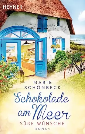Couverture du produit · Schokolade am Meer - Süße Wünsche: Roman