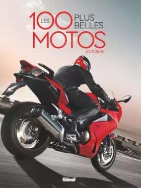 Couverture du produit · Les 100 plus belles motos du monde 2e ED