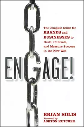 Couverture du produit · Engage!: The Complete Guide for Brands and Businesses to Build, Cultivate, and Measure Success in the New Web