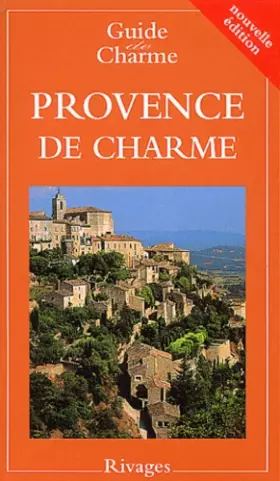 Couverture du produit · Guide de la Provence de charme