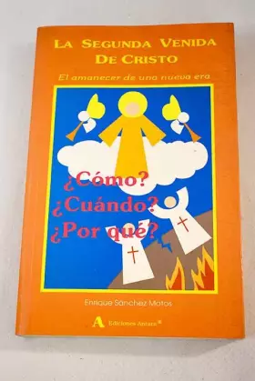 Couverture du produit · La segunda venida de Cristo: el amanecer de una nueva era