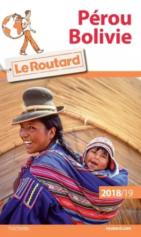 Couverture du produit · Guide du Routard Pérou, Bolivie 2018/19