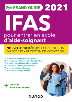 Couverture du produit · Mon Grand Guide IFAS 2021 pour entrer en école d'aide-soignant: Nouvelle procédure (2021)