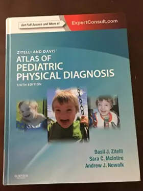 Couverture du produit · Zitelli and Davis' Atlas of Pediatric Physical Diagnosis: Expert Consult - Online and Print