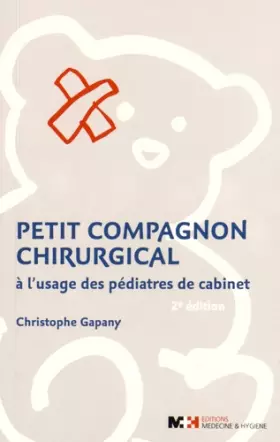 Couverture du produit · Petit compagnon chirurgical a l'usage des pediatres de cabinet, 2e ed.
