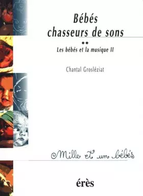 Couverture du produit · Bébés chasseurs de sons. Les bébés et la musique II