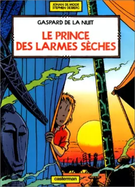 Couverture du produit · Gaspard de la Nuit, tome 3 : Le Prince des larmes sèches