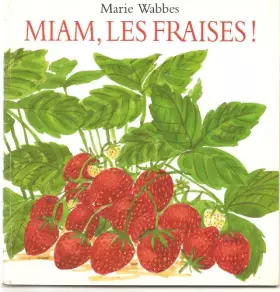 Couverture du produit · Miam, les fraises !