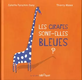 Couverture du produit · Les girafes sont-elles bleues ?