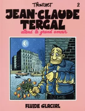 Couverture du produit · Jean-Claude Tergal, tome 2 : Jean-Claude Tergal attend le grand amour