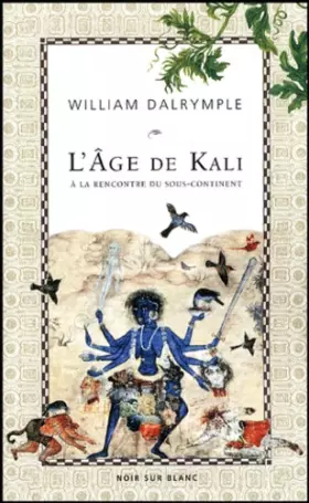 Couverture du produit · L'âge de Kali : A la rencontre du sous-continent