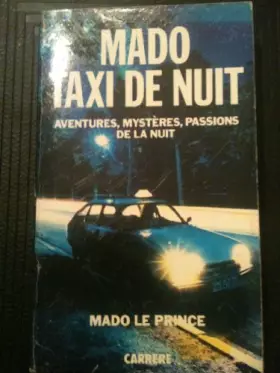 Couverture du produit · Mado, taxi de nuit : Aventures, mystères, passions de la nuit