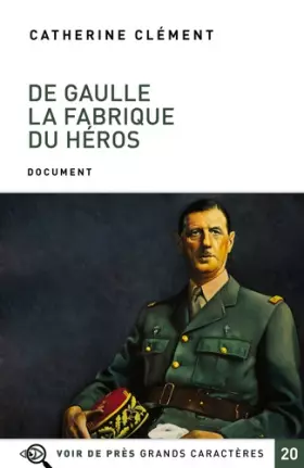 Couverture du produit · De Gaulle: La fabrique du héros